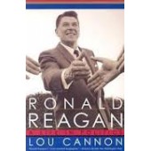 Ronald Reagan: A Life In Politics by Lou Cannon