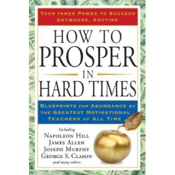 How to prosper in Hard times by Napoleon Hill