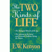 Two Kinds of Life by W, Kenyon E