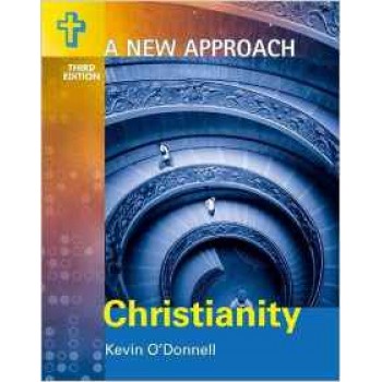 A New Approach: Christianity By Kevin O' Donnell 3rd Edition (ANA)