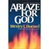 Ablaze for God by Wasley Duewel