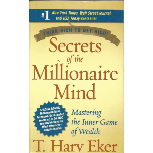 Secrets Of Millionaire Mind: Mastering the Inner Game of Wealth b T ...